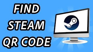 How to find steam QR code on PC FULL GUIDE [upl. by Row26]