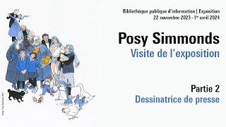 Visite commentée de lexposition Posy Simmonds  quotDessinatrice de pressequot [upl. by Kahle]