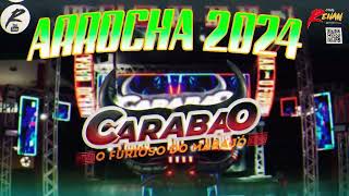 CARABAO  SÓ ARROCHA 2024  ARROCHA DE MILHÕES ABRIL [upl. by Wolfe932]