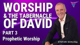 Worship and the Tabernacle of David  Part 3  Stefan Schlogl [upl. by Akirahc]