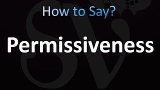 How to Pronounce Permissiveness correctly [upl. by Cyprian]