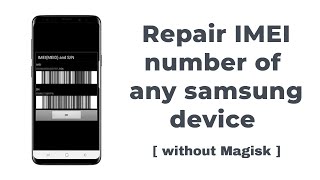 How to repair imei number of any samsung device [upl. by Tteve87]