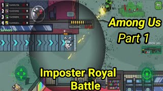 Among Us Imposter Battle Royale Who Will Survive the Deception  Part 1 [upl. by Nahej887]