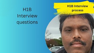 H1B Interview process Questions [upl. by Aysahc88]