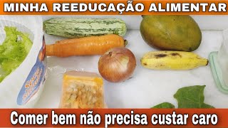 MINHA REEDUCAÇÃO ALIMENTAR  V01 [upl. by Sax]