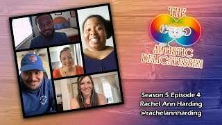 The Autistic Delicatessen S5 E4  Rachel Ann Harding [upl. by Drannek]