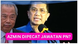 AZMIN ALI DIPECAT JAWATAN PN Lihat ini penghujung Kerjaya Azmin Ali [upl. by Gilli]