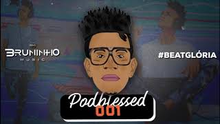 PODBLESSED 001  Bruninho Music [upl. by Yrogiarc334]