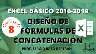 Curso GRATUITO de EXCEL BÁSICO  Parte 08  Diseño de FÓRMULAS DE CONCATENACIÓN [upl. by Ines678]