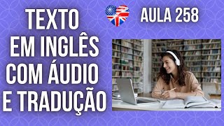 APRENDA INGLÊS COM LEITURA GUIADA  TEXTO EM INGLÊS COM ÁUDIO E TRADUÇÃO AULA 258 [upl. by Keffer]