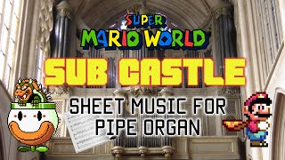 Sub Castle  Pipe Organ Sheet Music [upl. by Aerdna179]