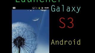 Launcher del Galaxy s3 para Android muy bueno [upl. by Lemak831]