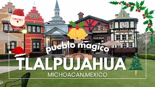 TLALPUJAHUA  MICHOACAN  EL PUEBLOMAGICO MAS NAVIDEÑO DE MEXICO  NAVIDAD  Luisdemaza [upl. by Pyszka]