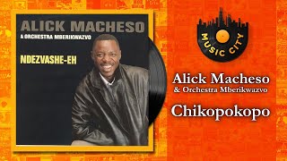 Alick Macheso and Orchestra Mberikwazvo  Chikopokopo  Official Audio [upl. by Eedrahs]