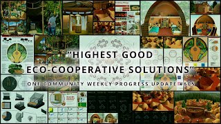 Highest Good Ecocooperative Solutions  One Community Weekly Progress Update 605 [upl. by Rockey]