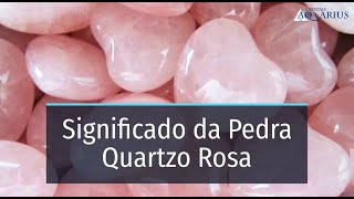 Significado da Pedra Quartzo Rosa [upl. by Aufmann]