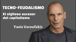 quotTECNOFEUDALISMOquot  Yanis Varoufakis ¿Por qué somos siervos en la nube [upl. by Enaht]