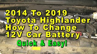 2014 To 2019 Toyota Highlander How To Change 12V Car Battery With Group Size  Quick amp Easy [upl. by Higgs]