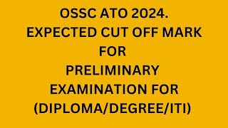 ossc ATO 2024Expected Cut off for prelim exam held on 1472024 [upl. by Ellerd]