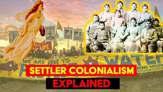 Settler Colonialism Unveiled Truths The Hidden Genocide of Settler Colonialism Explained [upl. by Yerga895]