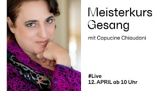 Tag 2  Meisterkurs Gesang mit Capucine Chiaudani [upl. by Elfrieda169]