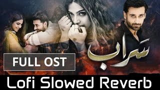 Saraab  Full OST HUM TV Lofi Slowed And Reverb Video Song [upl. by Nylatsyrk51]