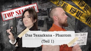 Mystery Case das TexarkanaPhantom Teil 1 [upl. by Paolo]