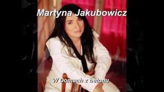 Martyna JakubowiczW domach z betonu [upl. by Nylesoy]