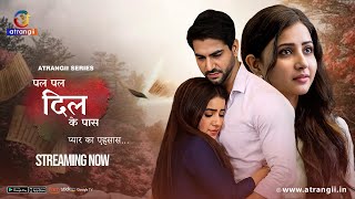 Pal Pal Dil Ke Paas… Pyaar Ka Ehsaas  Episode  73  Streaming Now  Only On Atrangii App newshow [upl. by Fortier]