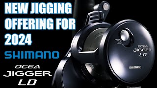 NEW JIGGING REEL FOR 2024  SHIMANO OCEA JIGGER 2500LD [upl. by Xxam]