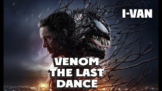 IVan  Venom The Last Dance II speed rock OST Venom 3 ost venom3 moviemusic [upl. by Onateag]