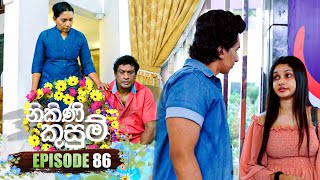 Nikini Kusum නිකිණි කුසුම්  Episode 86  17th January 2024 [upl. by Maidy]