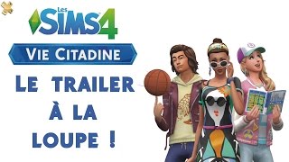 Les Sims 4  VIE CITADINE  Le trailer à la loupe [upl. by Burke]