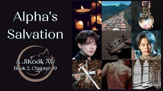 Ep 19 ALPHAS SALVATION  JiKook FF enemies to lovers epic romance jikookff [upl. by Anpas]