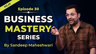 EP 30 of 40  Business Mastery Series  By Sandeep Maheshwari  Hindi [upl. by Solahcin]