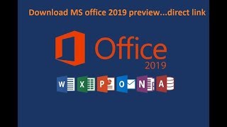 Download Microsoft Office 2019 preview both 64bit and 32bit [upl. by Rothschild]