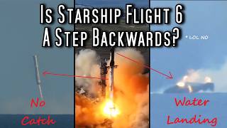 SpaceX Fail To Repeat Booster Catch But Starship Shows New Tricks  IFT6 Post Flight Review [upl. by Reklaw]