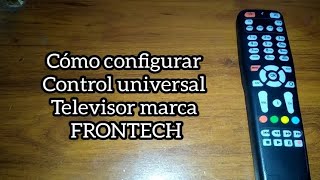 Código para TV FRONTECH Control universal [upl. by Zzabahs]