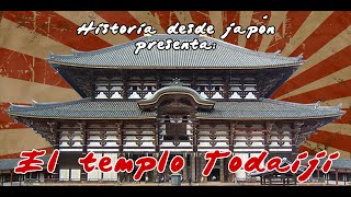 El Templo TodaiJi  Historia desde Japón  Bully Magnets  Historia Documental [upl. by Catharina]