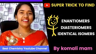 Super Trick to Find Enantiomers Diasteomers and Identical isomers by Komali mam [upl. by Pollerd]