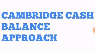 CAMBRIDGE CASH BALANCE APPROACH [upl. by Ayvid830]