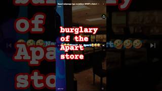 burglary of the Apart store [upl. by Nnilsia]