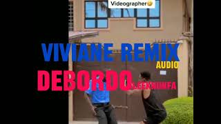 DEBORDO LEEKUNFA  VIVIANE REMIX  Audio Officiel [upl. by Ardnovahs303]