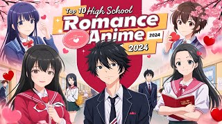 Top 10 High School Romance Anime of 2024  High School Romance Anime To Watch in 2024 [upl. by Suiramed]