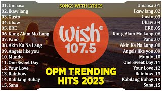 Best Of Wish 1075 Songs New Playlist 2023 With Lyrics  This Band Juan Karlos Moira Dela Torre [upl. by Evelinn]