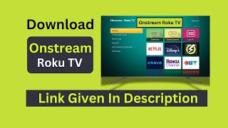 Download Onstream For Roku TV  Onstream Roku TV [upl. by Andriette901]