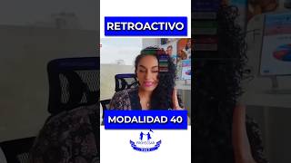 ¿Retroactivo o modalidad 40 [upl. by Revolc811]