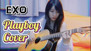 EXO Playboy Cover  Acoustic Version 엑소 플레이 보이 [upl. by Dorfman819]