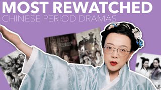 6 Most ReWatched Chinese Period Dramas 1990s2010s CC [upl. by Eslehc]