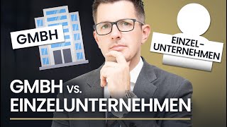 GmbH vs Einzelunternehmen Alle wichtigen Unterschiede erklärt [upl. by Sion]